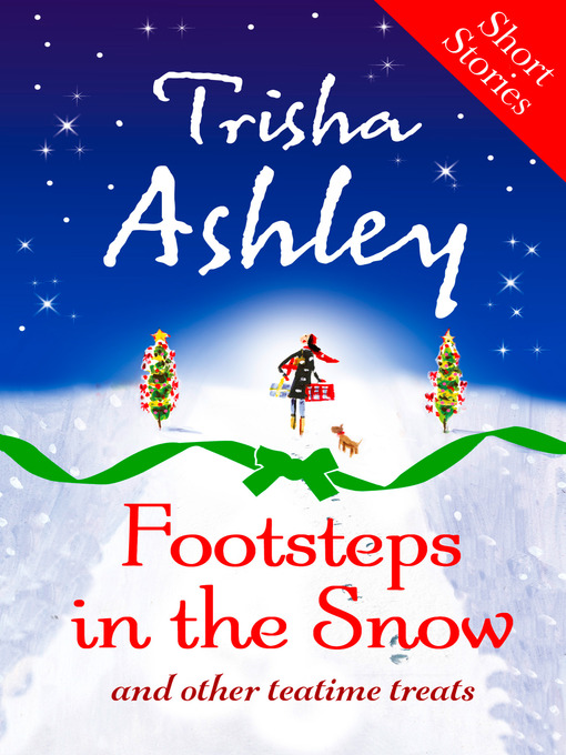 Title details for Footsteps in the Snow and other Teatime Treats by Trisha Ashley - Wait list